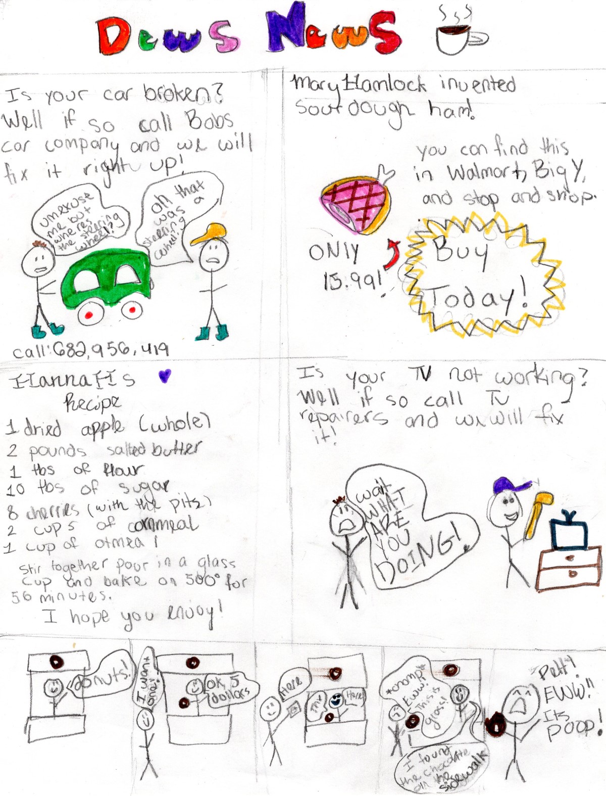 Broken Cars,sour dough ham,recipes,and smashing TVs